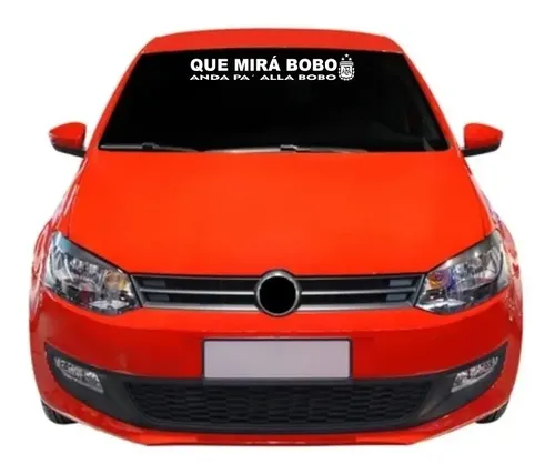 Vinilo Calco Que Miras Bobo Messi Mundial Auto Parabrisas
